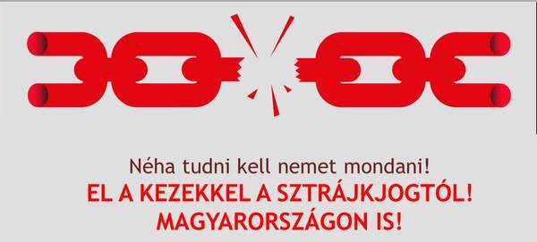 El a kezekkel a sztrájkhoz való jogunktól!
